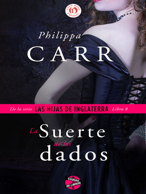 Title details for suerte de los dados by Philippa Carr - Available